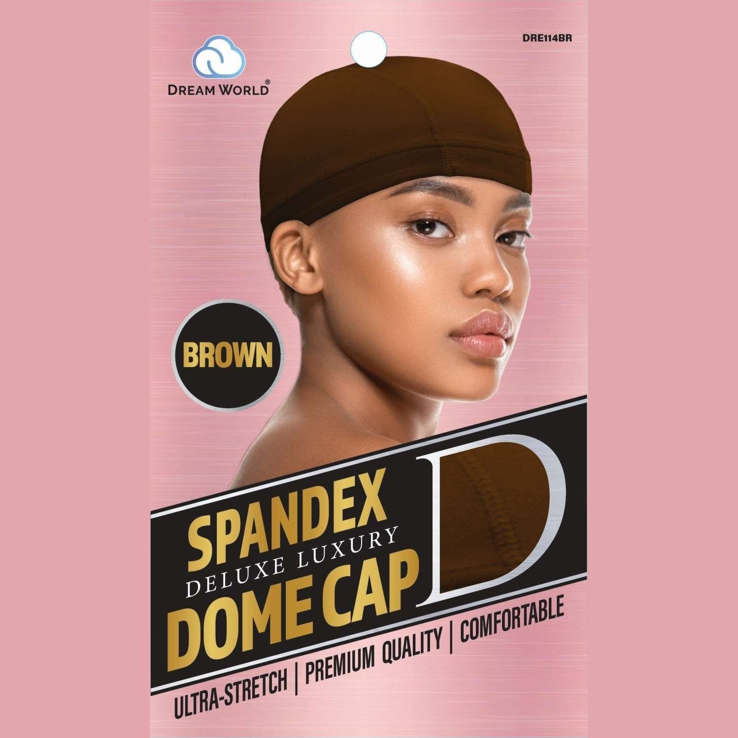 Dream Women-Dome Cap Spandex Dream Women-Dome Cap Spandex